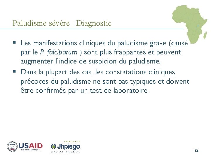 Paludisme sévère : Diagnostic § Les manifestations cliniques du paludisme grave (causé par le