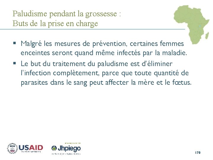 Paludisme pendant la grossesse : Buts de la prise en charge § Malgré les