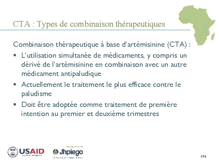 CTA : Types de combinaison thérapeutiques Combinaison thérapeutique à base d’artémisinine (CTA) : §