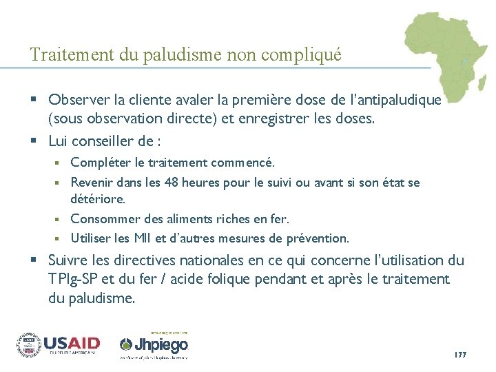 Traitement du paludisme non compliqué § Observer la cliente avaler la première dose de