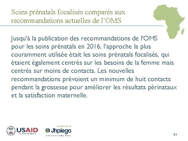 Soins prénatals focalisés comparés aux recommandations actuelles de l’OMS Jusqu'à la publication des recommandations