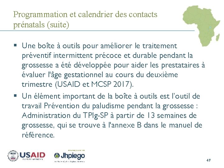 Programmation et calendrier des contacts prénatals (suite) § Une boîte à outils pour améliorer