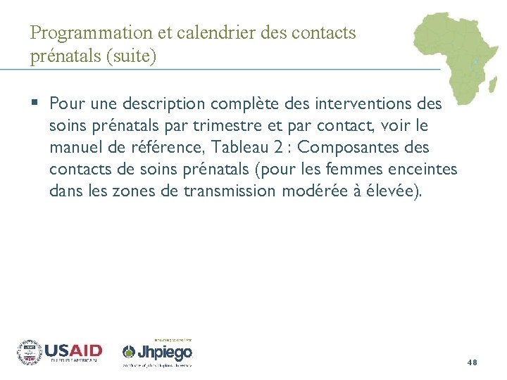 Programmation et calendrier des contacts prénatals (suite) § Pour une description complète des interventions