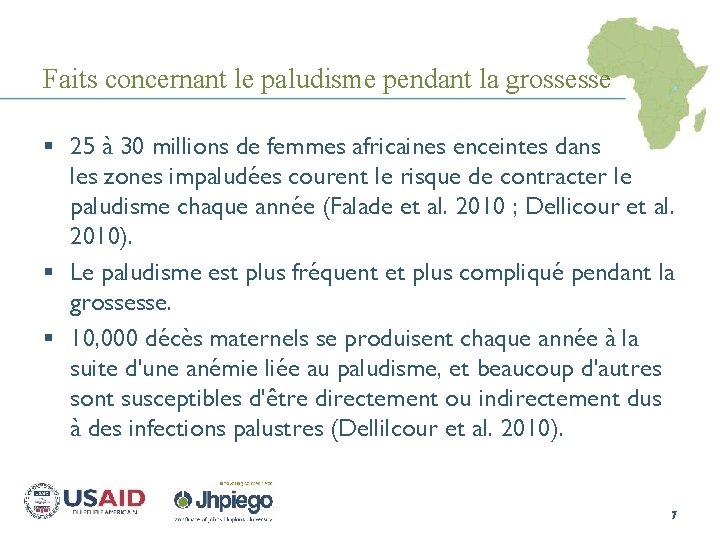 Faits concernant le paludisme pendant la grossesse § 25 à 30 millions de femmes