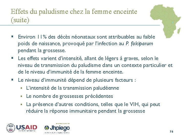 Effets du paludisme chez la femme enceinte (suite) § Environ 11% des décès néonataux