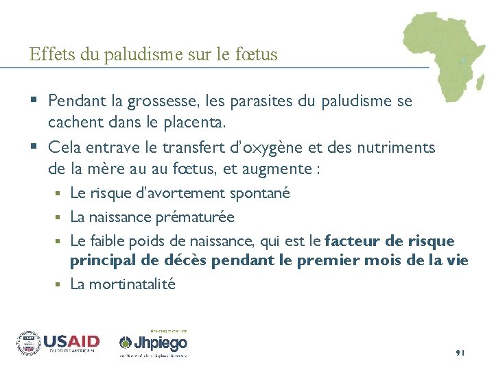 Effets du paludisme sur le fœtus § Pendant la grossesse, les parasites du paludisme