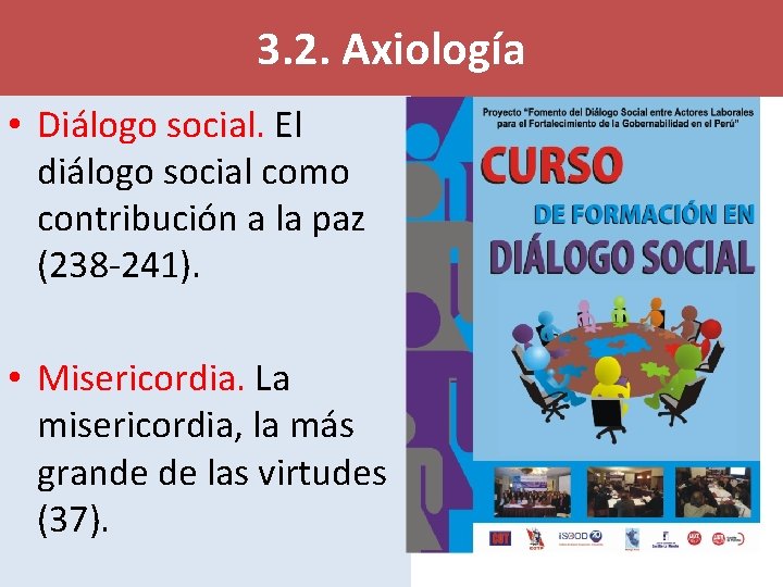 3. 2. Axiología • Diálogo social. El diálogo social como contribución a la paz
