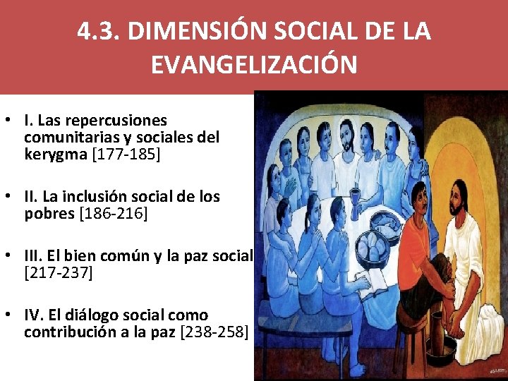 4. 3. DIMENSIÓN SOCIAL DE LA EVANGELIZACIÓN • I. Las repercusiones comunitarias y sociales