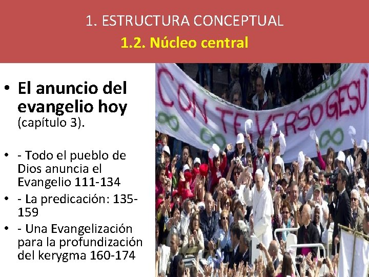 1. ESTRUCTURA CONCEPTUAL 1. 2. Núcleo central • El anuncio del evangelio hoy (capítulo