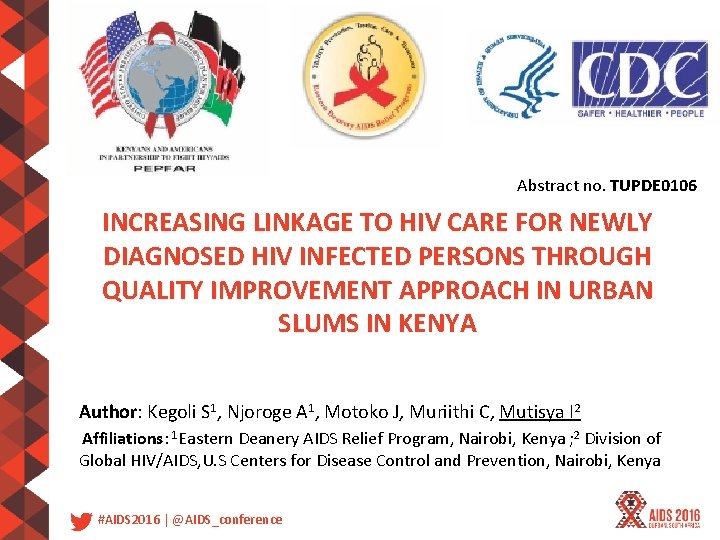 Abstract no. TUPDE 0106 INCREASING LINKAGE TO HIV CARE FOR NEWLY DIAGNOSED HIV INFECTED