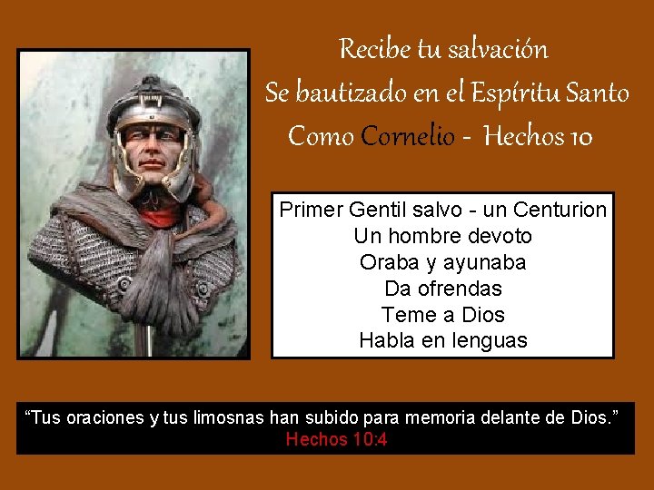 Recibe tu salvación Se bautizado en el Espíritu Santo Como Cornelio - Hechos Recibe tu salvación Se bautizado en el Espíritu Santo Como Cornelio - Hechos