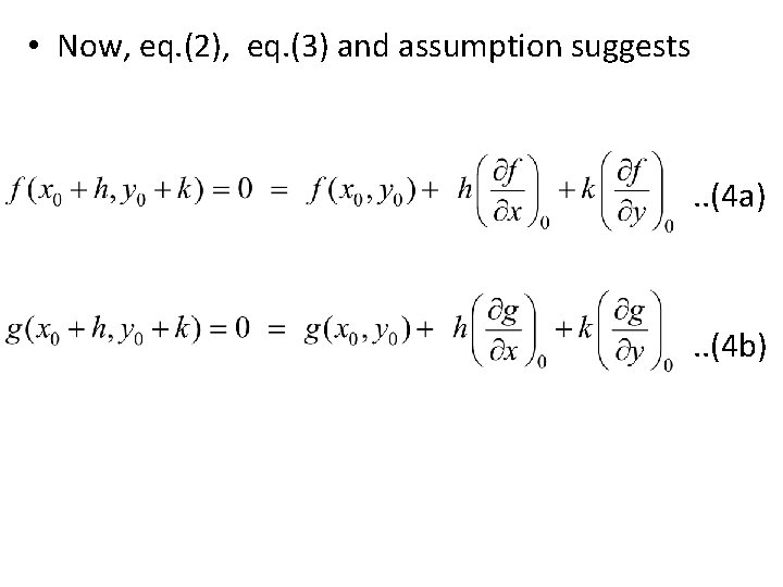  • Now, eq. (2), eq. (3) and assumption suggests . . (4 a)