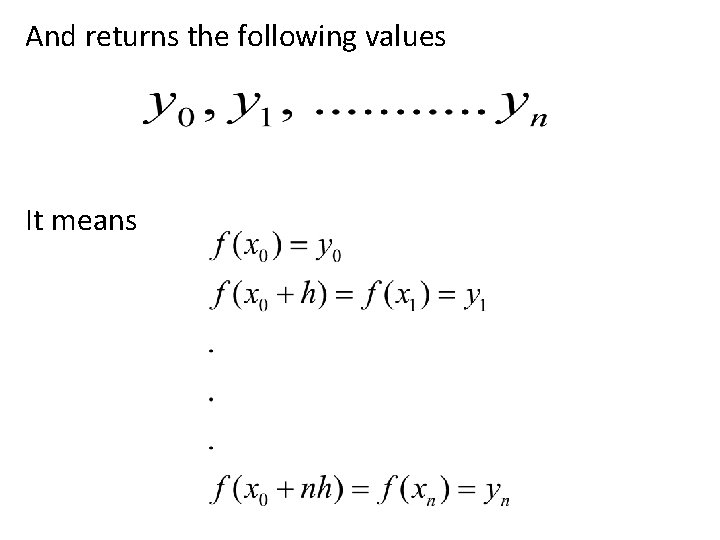 And returns the following values It means 