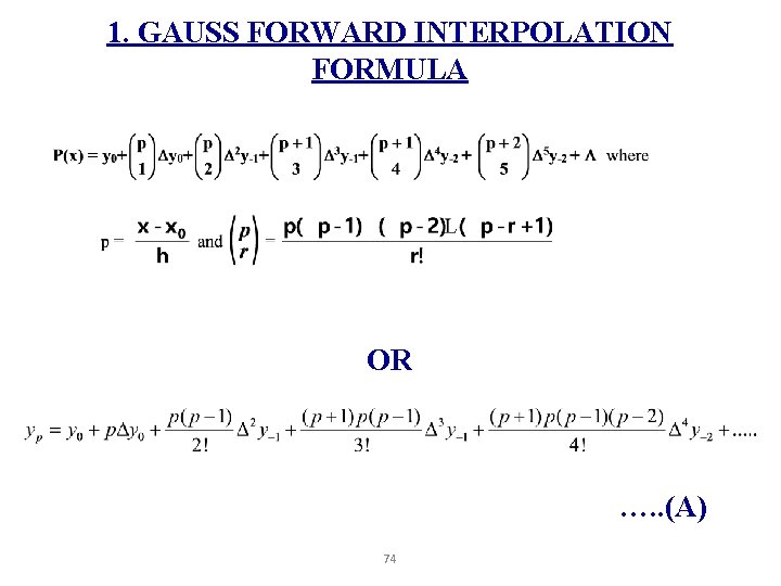 1. GAUSS FORWARD INTERPOLATION FORMULA OR …. . (A) 74 