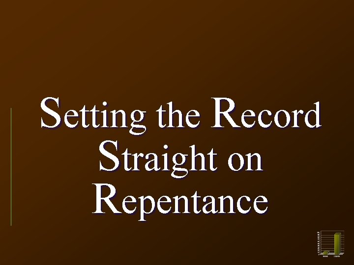 Setting the Record Straight on Repentance 