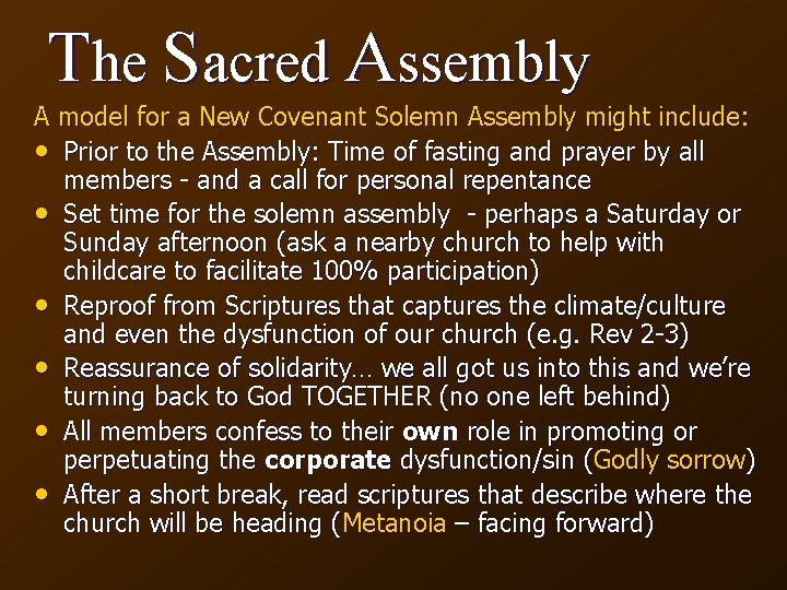 The Sacred Assembly A model for a New Covenant Solemn Assembly might include: •