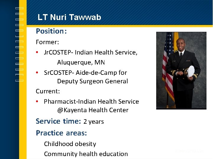 LT Nuri Tawwab Position: Former: • Jr. COSTEP- Indian Health Service, Aluquerque, MN •