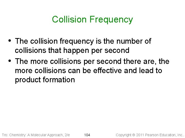 Collision Frequency • The collision frequency is the number of • collisions that happen