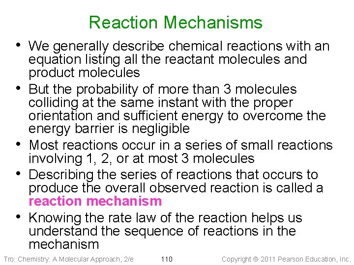 Reaction Mechanisms • We generally describe chemical reactions with an • • equation listing
