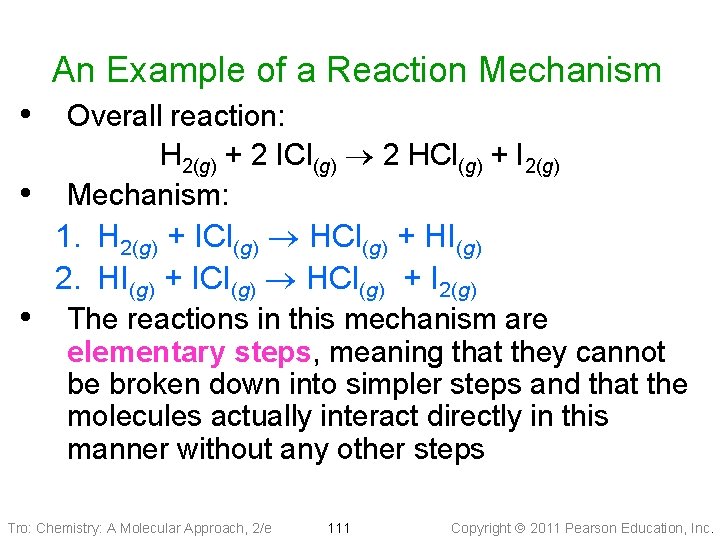 An Example of a Reaction Mechanism • Overall reaction: • H 2(g) + 2
