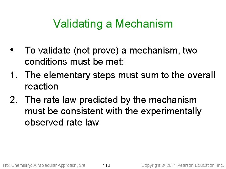 Validating a Mechanism • To validate (not prove) a mechanism, two conditions must be