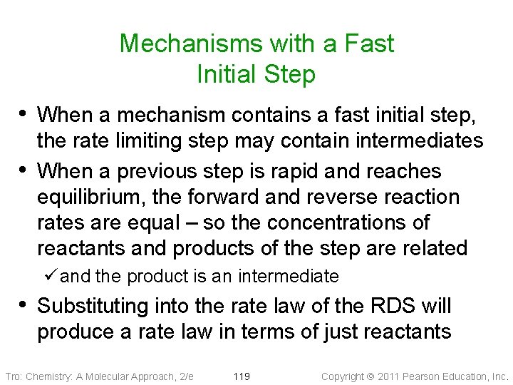 Mechanisms with a Fast Initial Step • When a mechanism contains a fast initial
