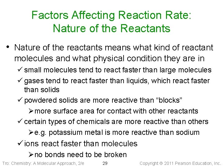 Factors Affecting Reaction Rate: Nature of the Reactants • Nature of the reactants means