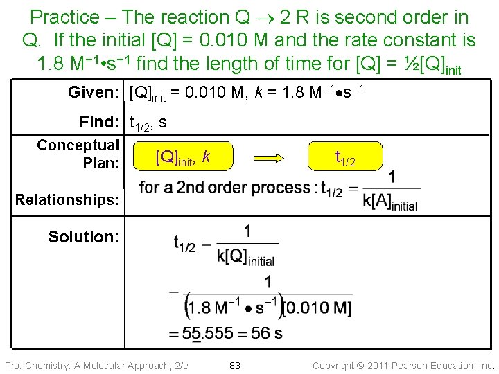 Practice – The reaction Q 2 R is second order in Q. If the