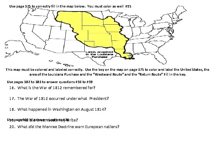 Use page 375 to correctly fill in the map below. You must color as