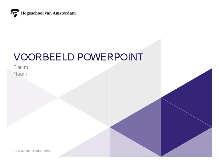 VOORBEELD POWERPOINT Datum Naam 1 