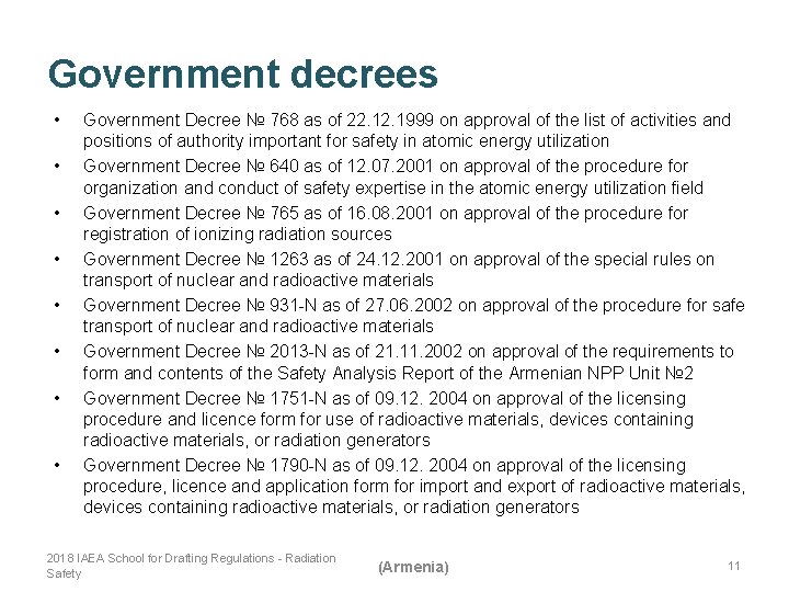 Government decrees • • Government Decree № 768 as of 22. 1999 on approval
