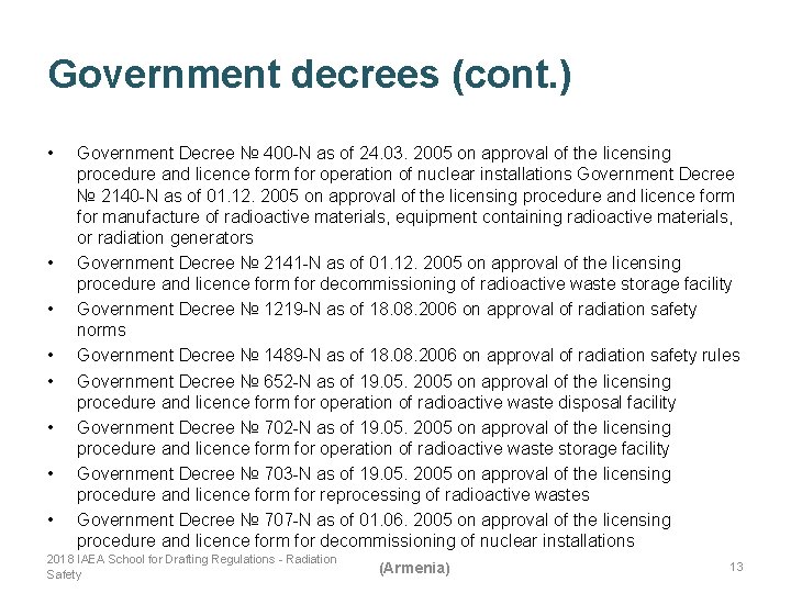 Government decrees (cont. ) • • Government Decree № 400 -N as of 24.