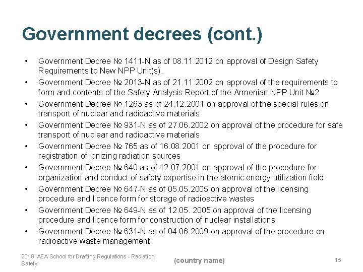 Government decrees (cont. ) • • • Government Decree № 1411 -N as of