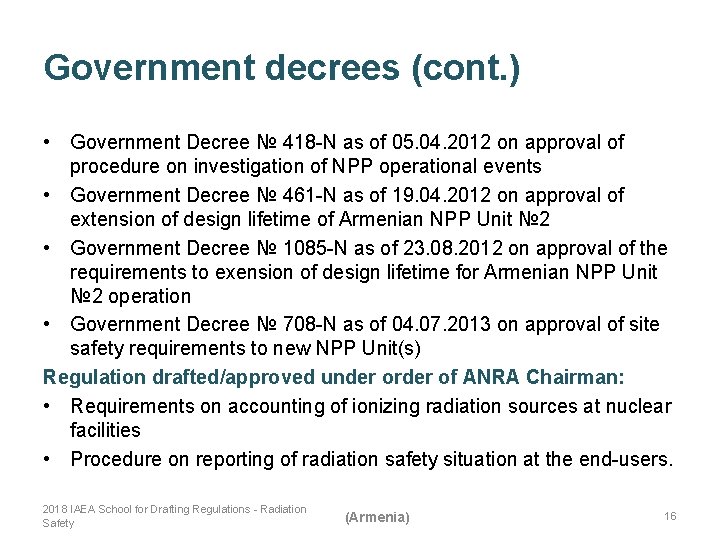 Government decrees (cont. ) • Government Decree № 418 -N as of 05. 04.