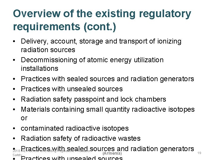 Overview of the existing regulatory requirements (cont. ) • Delivery, account, storage and transport