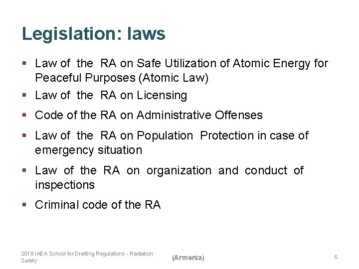 Legislation: laws § Law of the RA on Safe Utilization of Atomic Energy for