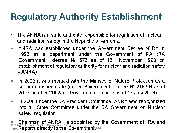 Regulatory Authority Establishment • The ANRA is a state authority responsible for regulation of