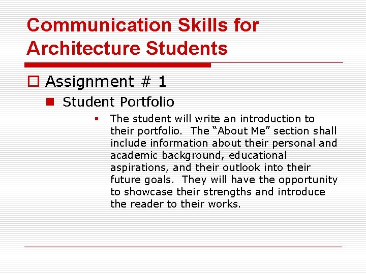 Communication Skills for Architecture Students o Assignment # 1 n Student Portfolio § The