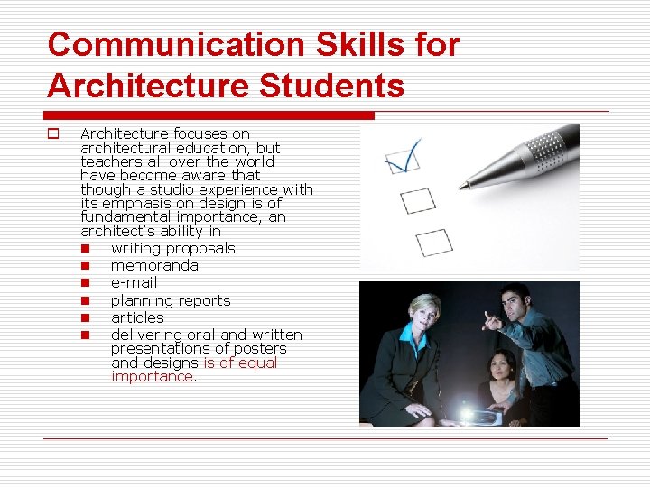 Communication Skills for Architecture Students o Architecture focuses on architectural education, but teachers all