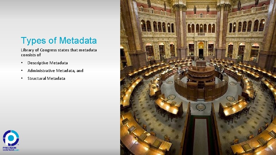 Types of Metadata Library of Congress states that metadata consists of • Descriptive Metadata