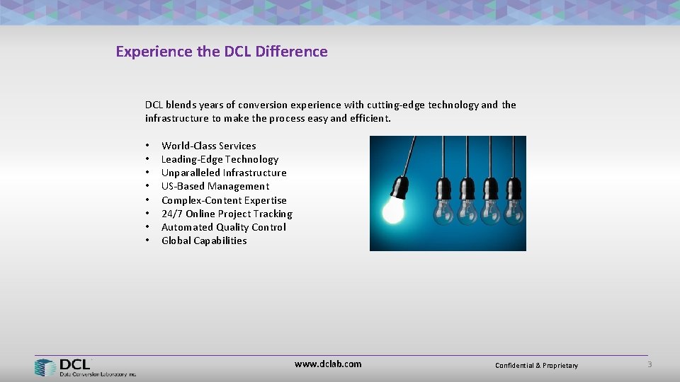 Experience the DCL Difference DCL blends years of conversion experience with cutting-edge technology and