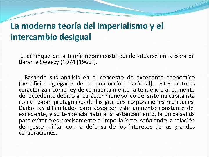 La moderna teoría del imperialismo y el intercambio desigual El arranque de la teoría