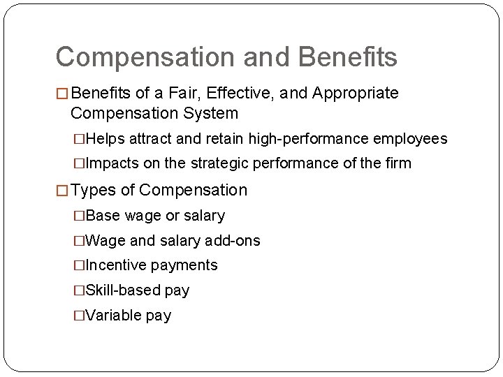 Compensation and Benefits � Benefits of a Fair, Effective, and Appropriate Compensation System �Helps Compensation and Benefits � Benefits of a Fair, Effective, and Appropriate Compensation System �Helps