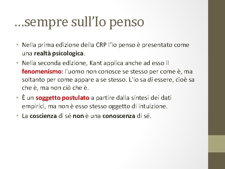 …sempre sull’Io penso • Nella prima edizione della CRP l’io penso è presentato come