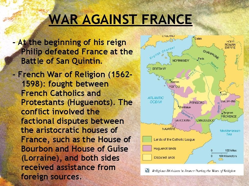 WAR AGAINST FRANCE - At the beginning of his reign Philip defeated France at