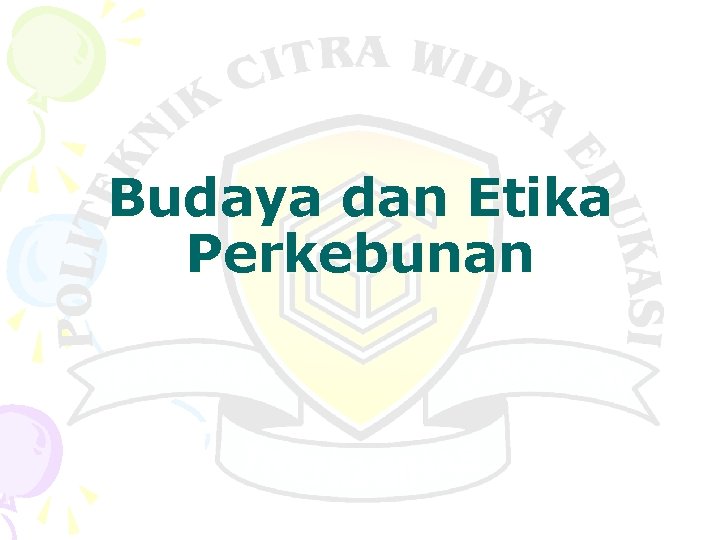 Budaya dan Etika Perkebunan 