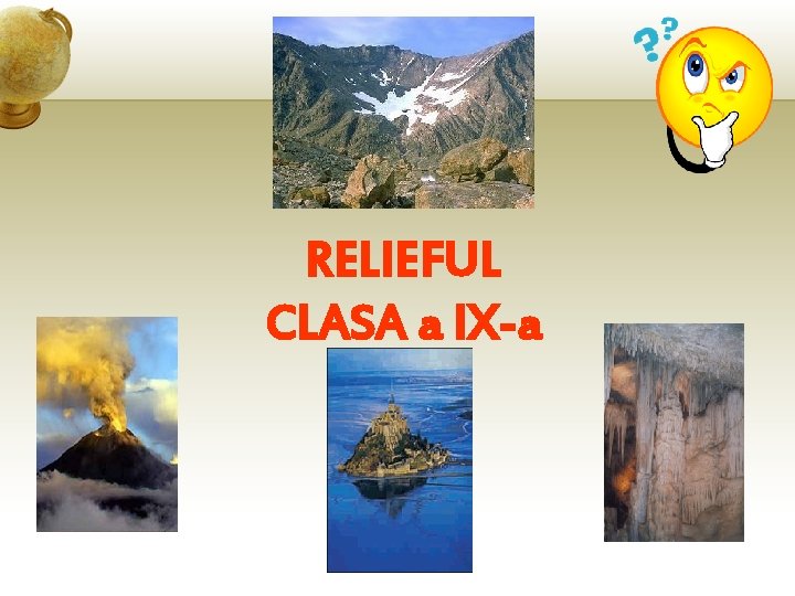 RELIEFUL CLASA a IX-a 