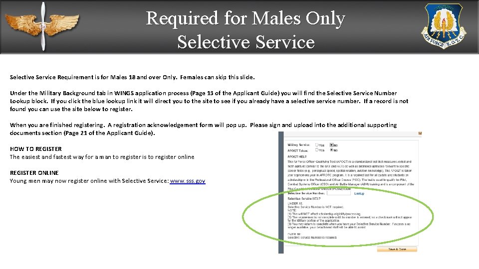Required for Males Only Selective Service Requirement is for Males 18 and over Only.
