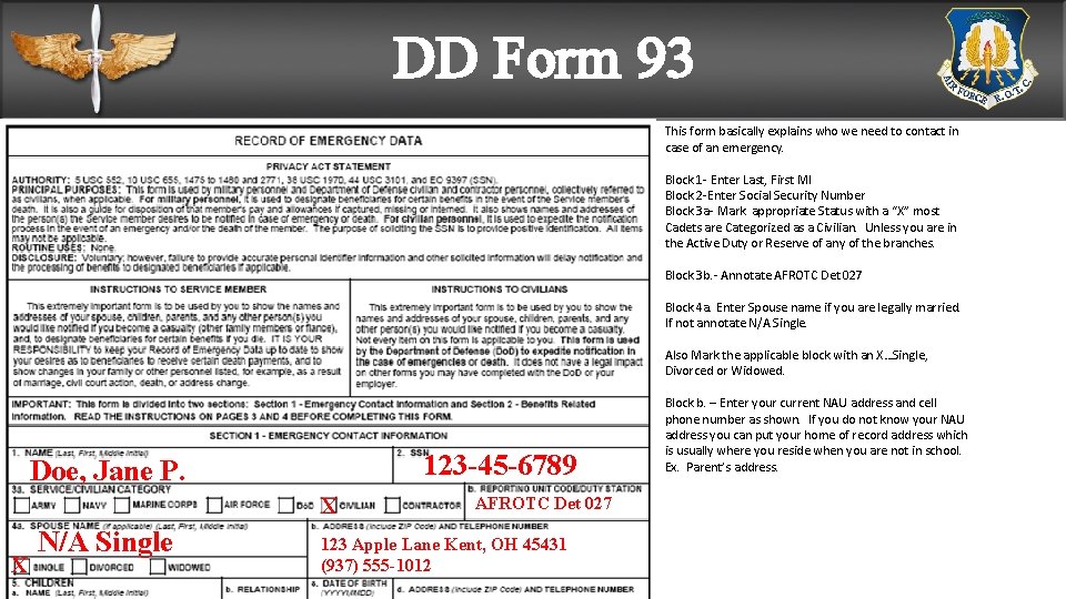 DD Form 93 This form basically explains who we need to contact in case