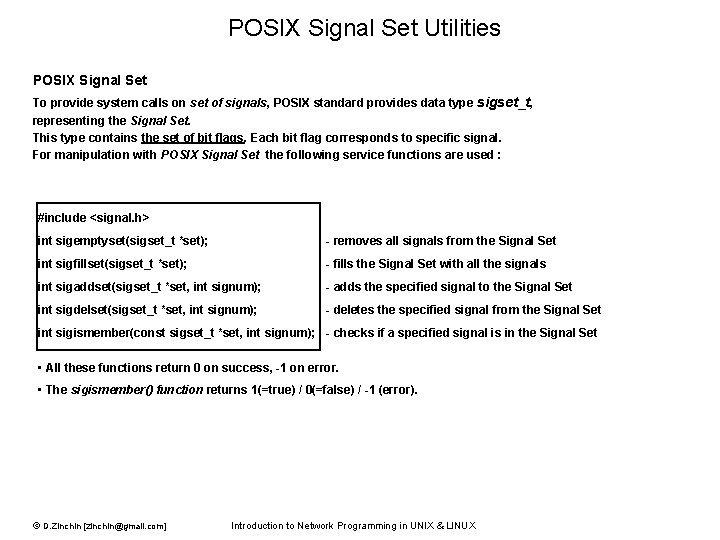 POSIX Signal Set Utilities POSIX Signal Set To provide system calls on set of